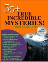 55+ True Incredible Mysteries!