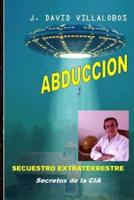 Abduccion - Secuestro Extraterrestre