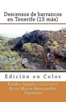 Descensos De Barrancos En Tenerife (15 Más) (Edición En Color)