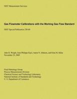 Gas Flowmeter Calibrations With the Working Gas Flow Standard