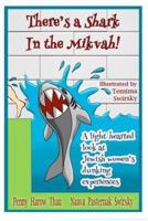 There's a Shark in the Mikvah!