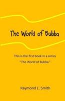 The World of Bubba