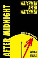 After Midnight: Watchmen After Watchmen