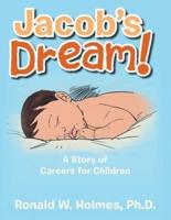 Jacob's Dream!: A Story of Careers for Children