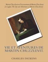 Vie Et Aventures De Martin Chuzzlevit.