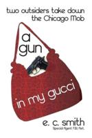 A Gun in My Gucci