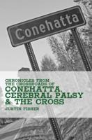 (Chronicles from the Crossroads Of) Conehatta, Cerebral Palsy & The Cross