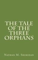 The Tale of the Three Orphans