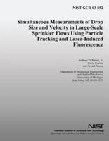 Simultaneous Measurements of Drop Size and Velocity in Large-Scale Sprinkler Flows Using Particle Tracking and Laser-Induced Fluorescence