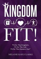 "KINGDOM FIT!"