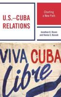 U.S.-Cuba Relations: Charting a New Path