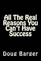 All the Real Reasons You Can't Have Success