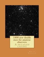 1800 New Double Stars for Amateur Observers