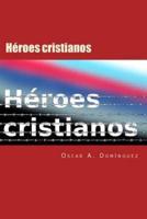 Heroes Cristianos