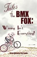Tales of the BMX Fox