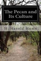 The Pecan and Its Culture