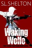 Waking Wolfe