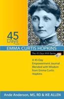 45 Days With Emma Curtis Hopkins