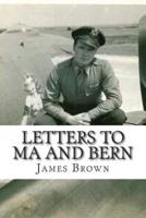Letters to Ma and Bern