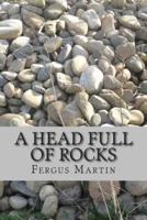 A Head Full of Rocks