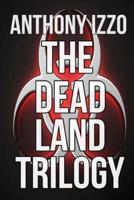 The Dead Land Trilogy