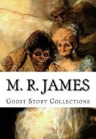 M. R. James, Ghost Story Collections