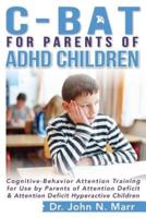 C-Bat for Parents of ADHD Children