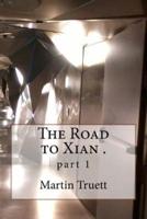 The Road to Xian .