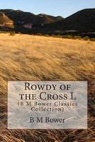 Rowdy of the Cross L