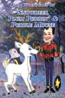 The Adventures of Snowdeer, Plum Puddin' & Purple Mouse