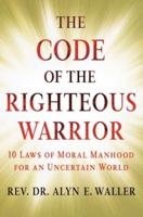 The Code of the Righteous Warrior