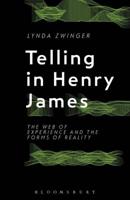 Telling in Henry James: The Web of Experience and the Forms of Reality