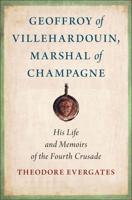 Geoffroy of Villehardouin, Marshal of Champagne