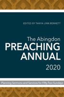 The Abingdon Preaching Annual 2020