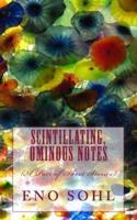 Scintillating, Ominous Notes (A Pair of Short Stories)