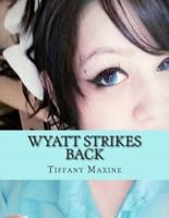 Wyatt Strikes Back