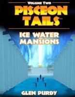 Ice Water Mansions
