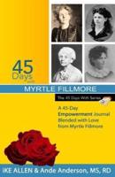 45 Days With Myrtle Fillmore