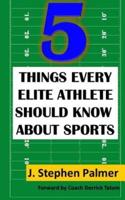 5 Things Every Elite Athlete Should Know About Sports