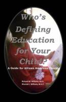 Who's Defining Education for Your Child?