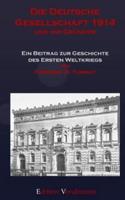 Die Deutsche Gesellschaft 1914 Und Ihr Gruender