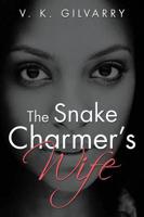 The Snake Charmer's Wife
