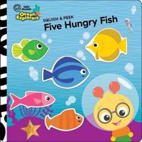 Baby Einstein Ocean Explorers: Five Hungry Fish Squish & Peek