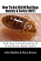 How To Get Rid Of Bed Bugs Quickly & Safely (DIY)