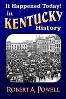 It Happened Today! In Kentucky History