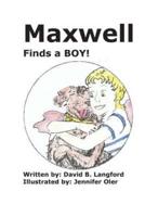 Maxwell Finds a Boy!