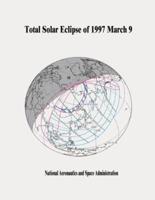 Total Solar Eclipse of 1997 March 9