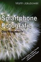 Smartphone-Fotografie - Das Praxisbuch