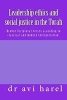 Leadership Ethics and Social Justice in the Torah