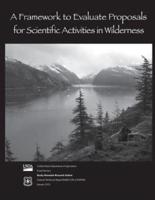 A Framework to Evaluate Proposals for Scientific Activities in Wilderness